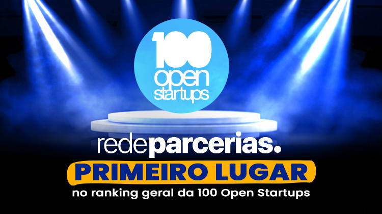 Rede Parcerias é Primeiro Lugar na 100 Open Startups em Open Innovation no Brasil!